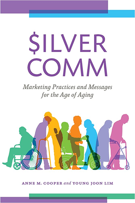 $ilverComm: Marketing Practices and Messages for the Age of Aging