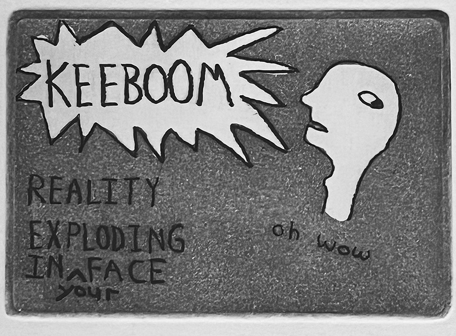 a cartoonish sketch of a person in profile with the words "keeboom", "reality exploding in your face" and "oh wow"