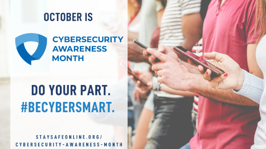 On the left, a white overlay box reads "October is Cybersecurity Awareness Month. Do your part. #BeCyberSmart." On the right it shows people standing together and looking at their phones