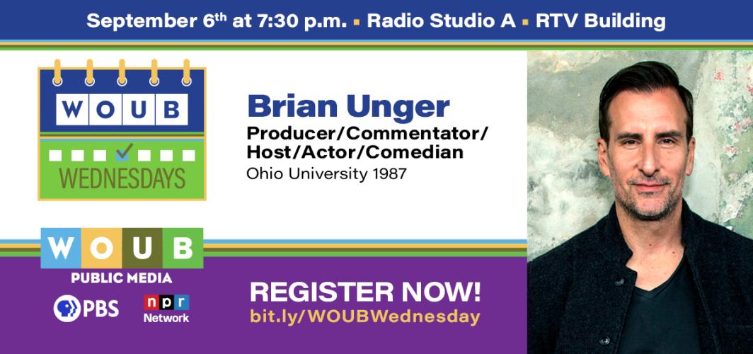 WOUB Wednesdays Brian Unger - Register Now - Sept. 6 at 7:30 p.m. RTV Building