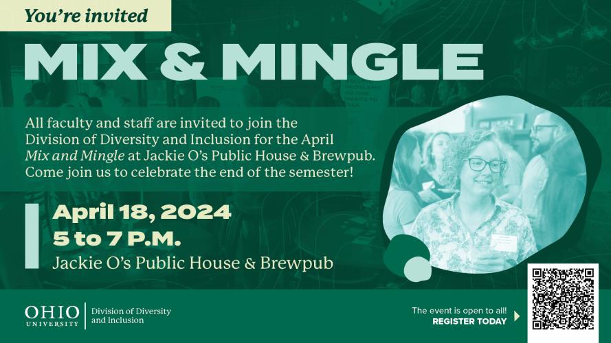 You're invited - Mix and Mingle - All faculty and staff are invited to join the Division of Diversity and Inclusion for the April Mix and Mingle at Jackie O's Public House and Brewpub. Come join us to celebrate the end of the semester! April 18, 2024, 5 to 7 p.m. 