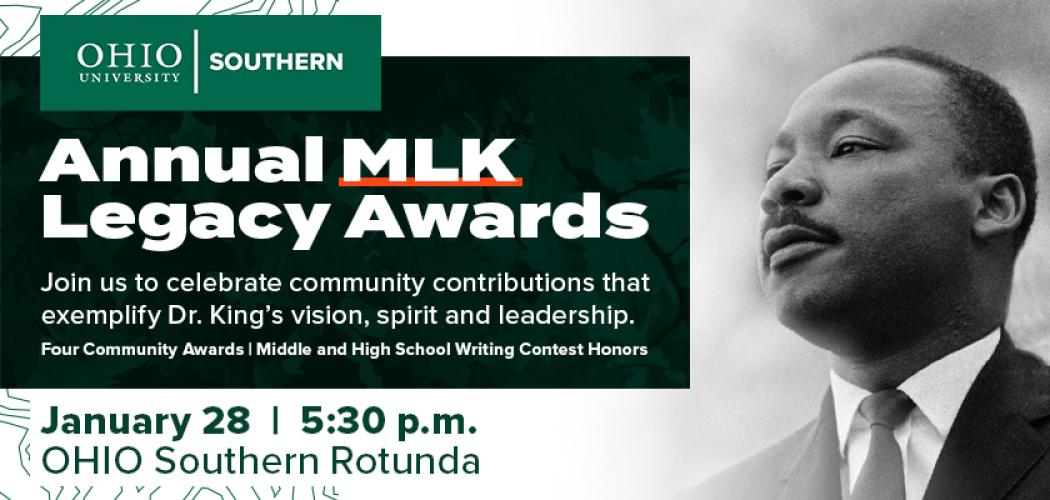 Image of Dr. Martin Luther King Jr. and information about the upcoming Annual MLK Legacy Awards taking place Jan. 28 at 5:30 p.m. in Riffe Rotunda