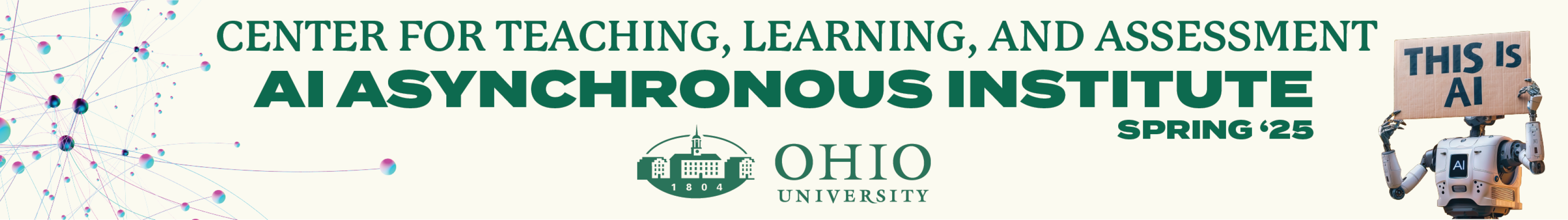 Center for Teaching, Learning and Assessment AI Asynchronous Institute Spring '25 - Ohio University