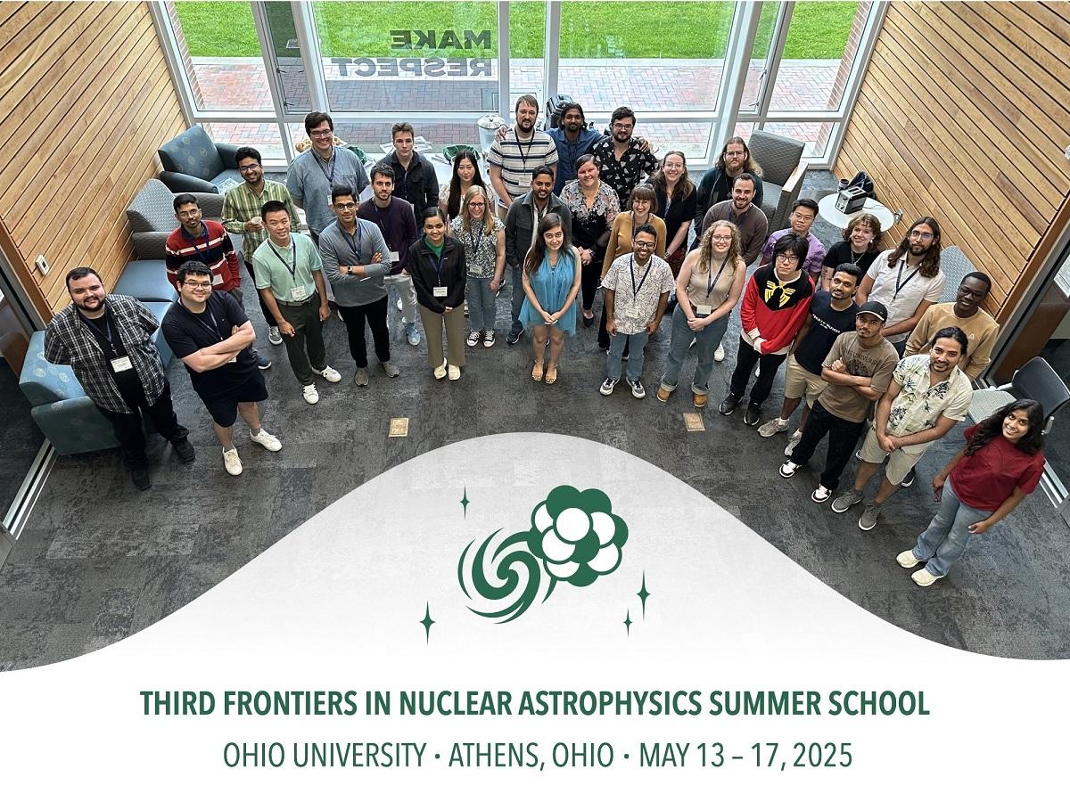 Third Frontiers in Nuclear Astrophysics Summer School - Ohio University - Athens, Ohio - May 13-17, 2025- The students are shown together standing inside an Ohio University building