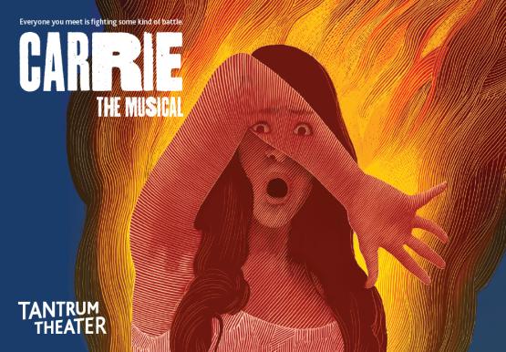  Tantrum Theater, Carrie the musical show art with flames&quot; loading=&quot;lazy 