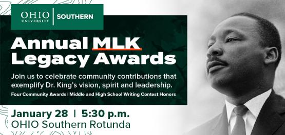  Image of Dr. Martin Luther King Jr. and information about the upcoming Annual MLK Legacy Awards taking place Jan. 28 at 5:30 p.m. in Riffe Rotunda 