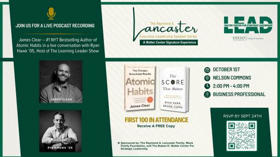 Join us for a live podcast recording - James Clear, #1 NYT Bestselling Author of &amp;quot;Atomic Habits&amp;quot; in a live conversation with Ryan Hawk &amp;#039;05, host of The Learning Leader Show. Oct. 1, Nelson Commons, 2-4 p.m., Business Professional.