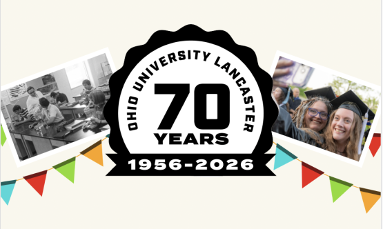 Ohio University Lancaster 70 years - 1956-2026 - Images of students from 1956 and 2026 are also shown