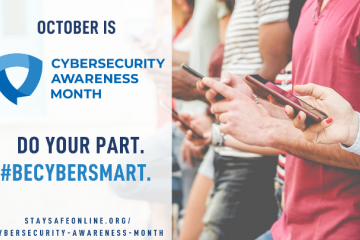 On the left, a white overlay box reads "October is Cybersecurity Awareness Month. Do your part. #BeCyberSmart." On the right it shows people standing together and looking at their phones