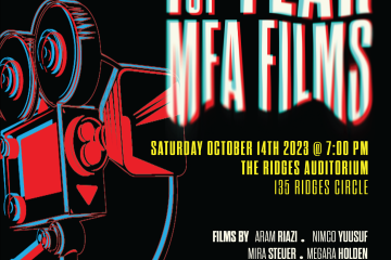 First Year MFA Films - Free Admission - Saturday, Oct. 14, 7 p.m., The Ridges Auditorium