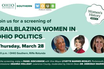 Join us for a screening of Trailblazing Women in Ohio Politics, Thursday, March 28, 5:30 p.m. - OHIO Southern, Riffe Rotunda