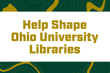 Help Shape Ohio University Libraries