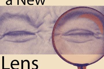 Through a New Lens