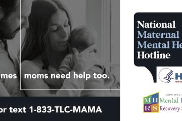 Sometimes moms need help too. Call or text 1-833-TLC-MAMA - National Maternal Mental Health Hotline