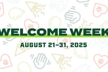 Welcome Week, August 21-31, 2025